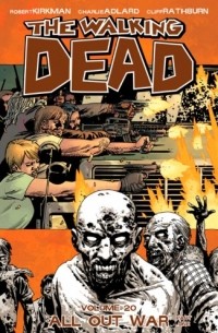 The Walking Dead, Vol. 20: All Out War, Part 1