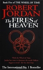 Robert Jordan - The Fires of Heaven
