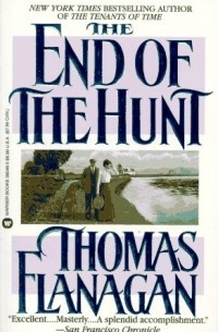 Thomas Flanagan - The End of the Hunt