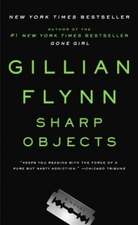 Gillian Flynn - Sharp Objects