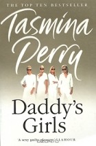 Тасмина Перри - Daddy's Girls
