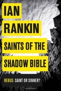 Ian Rankin - Saints of the Shadow Bible