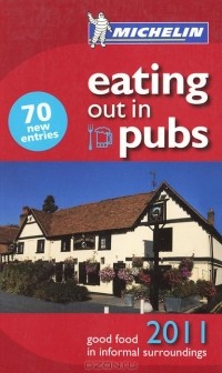  - Eating Out in Pubs: Good Food in Informal Surroundings 2011