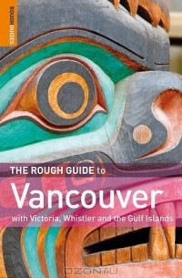 Tim Jepson - The Rough Guide to Vancouver