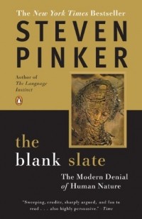 Steven Pinker - The Blank Slate: The Modern Denial of Human Nature