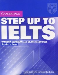  - Step Up to IELTS: Teacher's Book