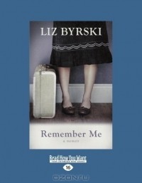 Лиз Бырски - Remember Me
