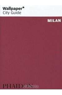  - Wallpaper City Guide: Milan
