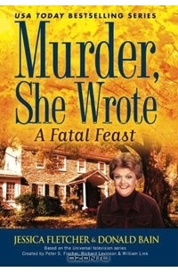  - Murder, She Wrote: A Fatal Feast