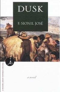 F. Sionil José - Dusk: A Novel