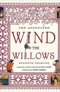 Kenneth Grahame - The Annotated Wind in the Willows