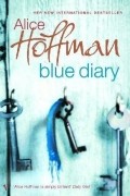Alice Hoffman - Blue Diary