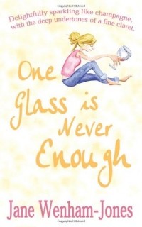 Jane Wenham-Jones - One Glass Is Never Enough