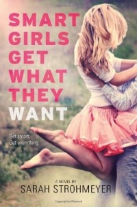 Сара Стромейер - Smart Girls Get What They Want