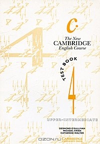  - The New Cambridge English Course 4: Test book