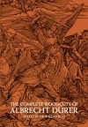  - The Complete Woodcuts of Albrecht Dürer