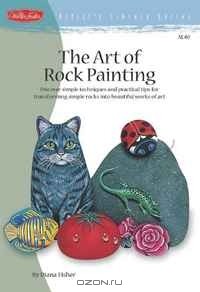  - The Art of Rock Painting (Artist's Library)