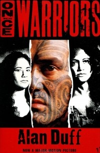 Alan Duff - Once Were Warriors