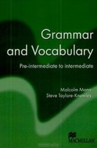  - Grammar and Vocabulary: Pre-intermediate to Intermediate