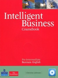 Christine Johnson - Intelligent Business: Pre-Intermediate: Coursebook (+ CD)