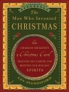 Les Standiford - The Man Who Invented Christmas: How Charles Dickens's a Christmas Carol Rescued His Career and Revived Our Holiday Spirits