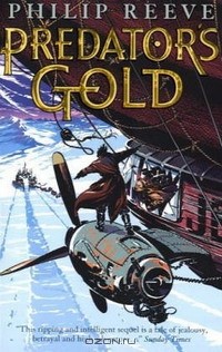 Philip Reeve - Predator's Gold
