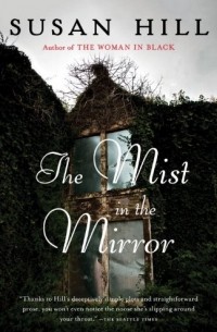 Susan Hill - The Mist in the Mirror