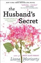 Liane Moriarty - The Husband&#039;s Secret