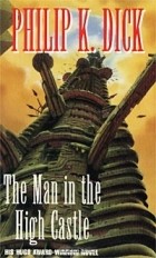 Philip K. Dick - The Man in the High Castle