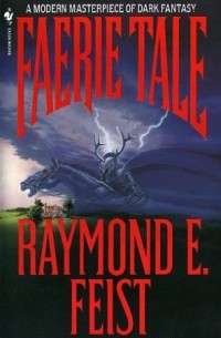 Raymond E. Feist - Faerie Tale