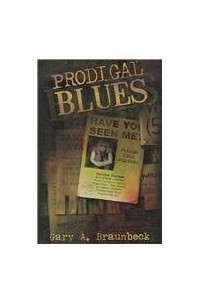 Гари А. Браунбек - Prodigal Blues
