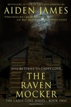 Aiden James - The Raven Mocker: Evil Returns to Cades Cove: 1