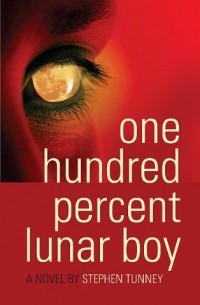 Stephen Tunney - One Hundred Percent Lunar Boy