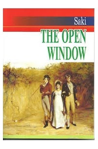 Saki - The Open Window = Открытое окно: Рассказы