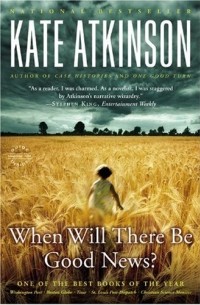 Kate Atkinson - When Will There Be Good News?