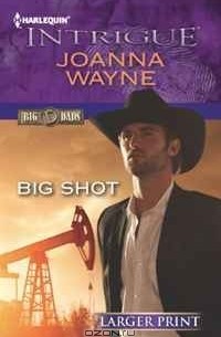 Joanna Wayne - Big Shot