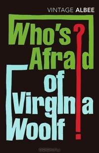 Edward Albee - Who's Afraid Of Virginia Woolf