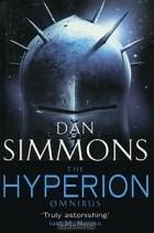 Дэн Симмонс - The Hyperion Omnibus
