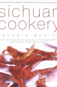 Фуксия Данлоп - Sichuan Cookery