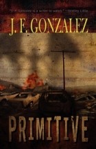 Дж. Ф. Гонсалес - Primitive