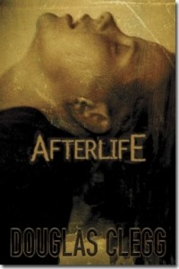Douglas Clegg - Afterlife