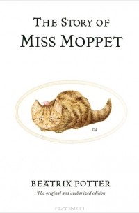 Beatrix Potter - The Story of Miss Moppet