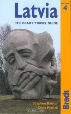  - Latvia (The Bradt Travel Guide)