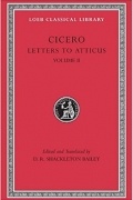 Cicero - Letters to Atticus, Volume II