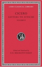 Cicero - Letters to Atticus, Volume II