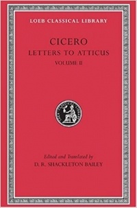 Cicero - Letters to Atticus, Volume II