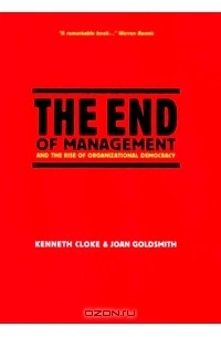  - The End of Management and the Rise of Organizational Democracy