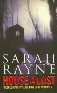 Sarah Rayne - House of the Lost