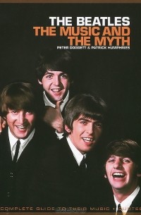  - The Beatles: The Music And The Myth