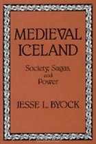 Jesse L. Byock - Medieval Iceland: Society, Sagas, and Power
